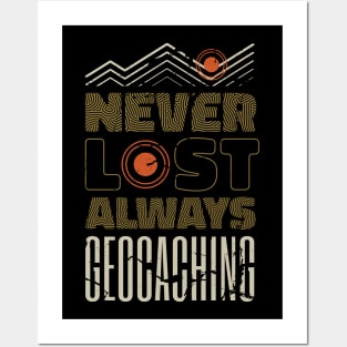 Never Lost Always Geocacher Geocaching Cache Posters and Art